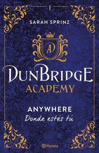 Dunbridge Academy. Anywhere | 9788408267522 | Sprinz, Sarah | Llibres.cat | Llibreria online en català | La Impossible Llibreters Barcelona