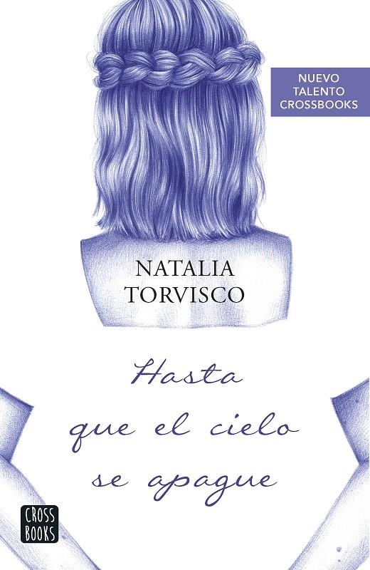 Hasta que el cielo se apague | 9788408266778 | Torvisco, Natalia | Llibres.cat | Llibreria online en català | La Impossible Llibreters Barcelona