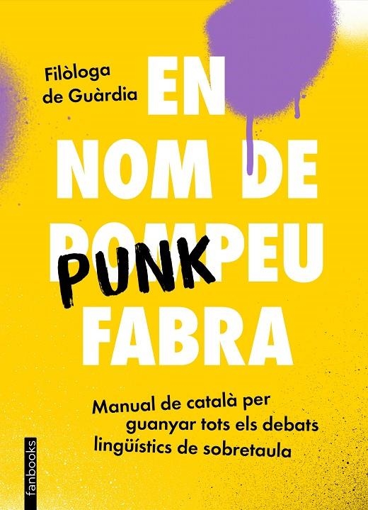 En nom de Punkpeu Fabra | 9788419150448 | Filòloga de Guàrdia | Llibres.cat | Llibreria online en català | La Impossible Llibreters Barcelona