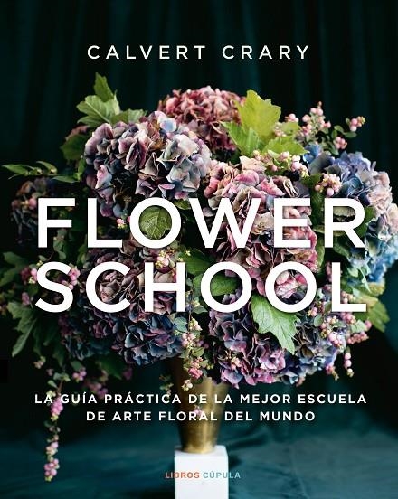 Flower School | 9788448029258 | Crary, Calvert | Llibres.cat | Llibreria online en català | La Impossible Llibreters Barcelona