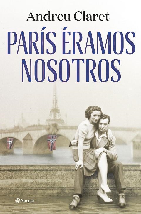 París eramos nosotros  | 9788408271635 | Andreu Claret | Llibres.cat | Llibreria online en català | La Impossible Llibreters Barcelona