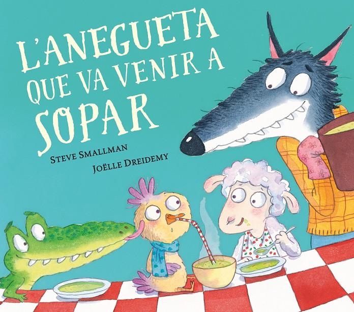 L'anegueta que va venir a sopar (L'ovelleta que va venir a sopar) | 9788448864323 | Smallman, Steve / Dreidemy, Joëlle | Llibres.cat | Llibreria online en català | La Impossible Llibreters Barcelona