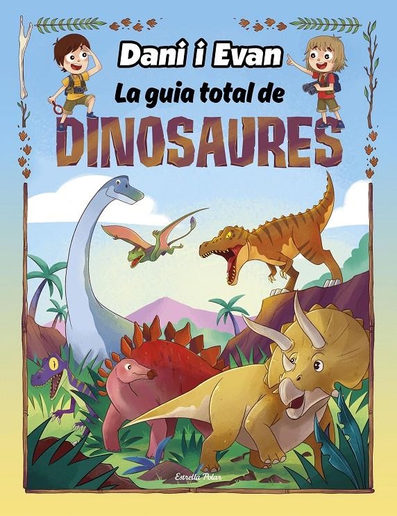 La guia total de dinosaures | 9788413893839 | Evan, y Dani de aventuras Las | Llibres.cat | Llibreria online en català | La Impossible Llibreters Barcelona