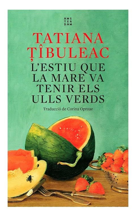 L’estiu que la mare va tenir els ulls verds | 9788417918729 | Tîbuleac, Tatiana | Llibres.cat | Llibreria online en català | La Impossible Llibreters Barcelona