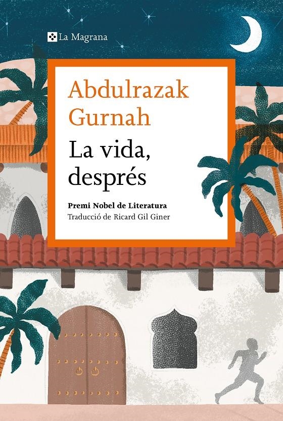 La vida, després. Premi Nobel de literatura 2021 | 9788419013590 | Gurnah, Abdulrazak | Llibres.cat | Llibreria online en català | La Impossible Llibreters Barcelona