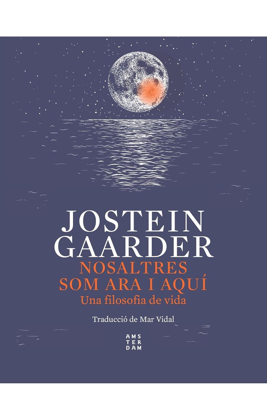 Nosaltres som ara i aquí | 9788417918767 | Gaarder, Jostein | Llibres.cat | Llibreria online en català | La Impossible Llibreters Barcelona