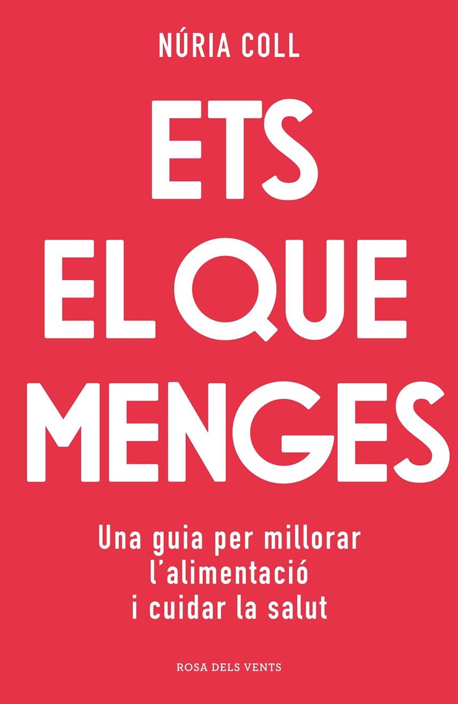 Ets el que menges | 9788419259073 | Coll, Núria | Llibres.cat | Llibreria online en català | La Impossible Llibreters Barcelona