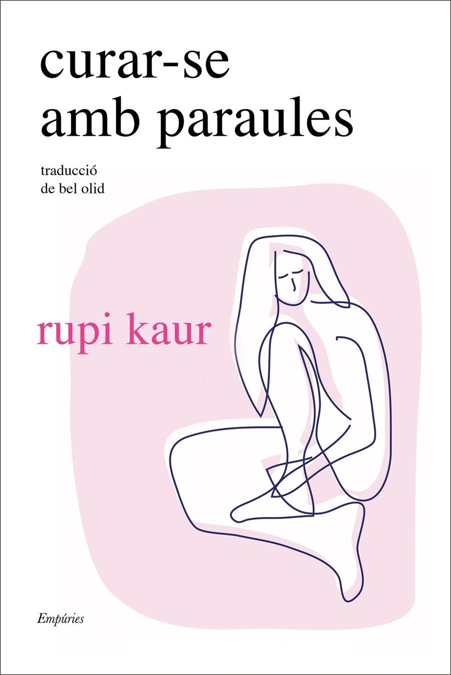 Curar-se amb paraules | 9788418833878 | Kaur, Rupi | Llibres.cat | Llibreria online en català | La Impossible Llibreters Barcelona