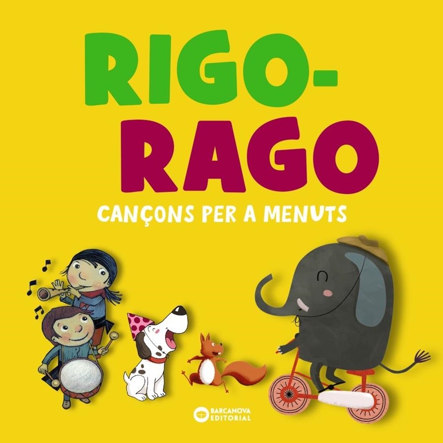 Rigo-rago. Cançons per a menuts | 9788448959838 | Editorial Barcanova | Llibres.cat | Llibreria online en català | La Impossible Llibreters Barcelona