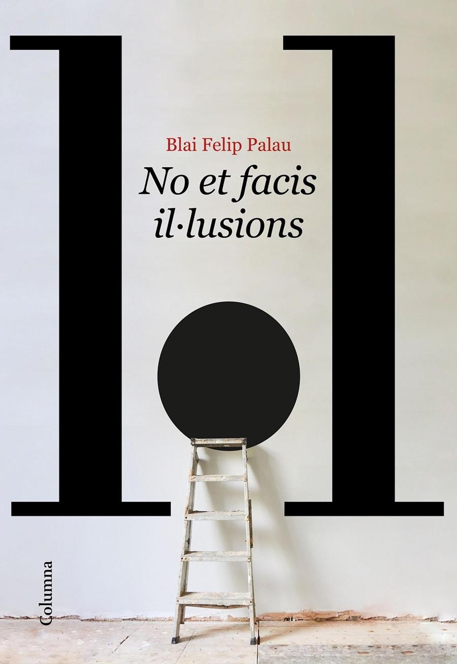 No et facis il·lusions | 9788466430173 | Felip Palau, Blai | Llibres.cat | Llibreria online en català | La Impossible Llibreters Barcelona