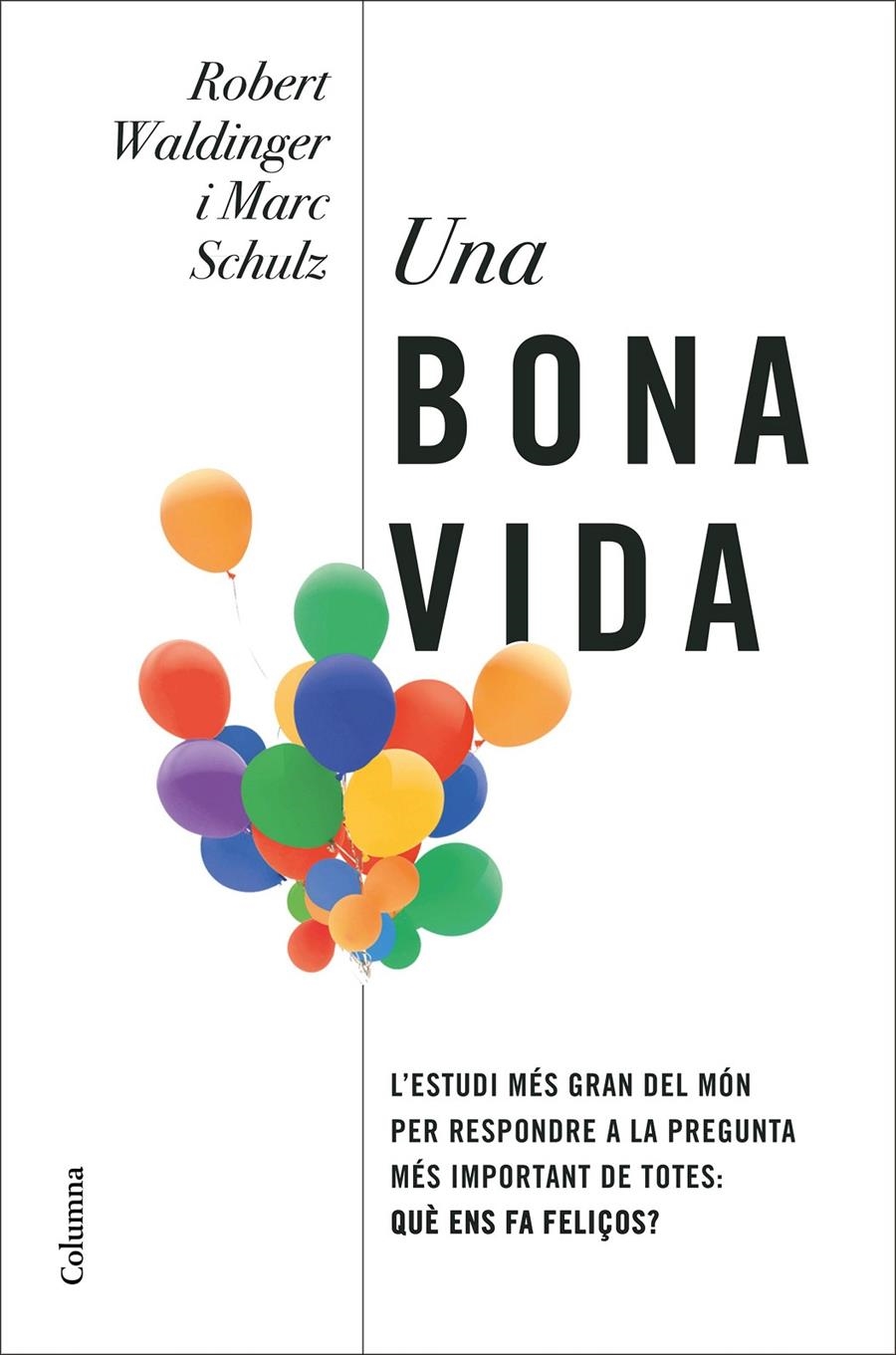 Una bona vida | 9788466430463 | Waldinger, Robert / Schulz, Marc | Llibres.cat | Llibreria online en català | La Impossible Llibreters Barcelona