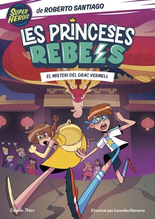 Les Princeses Rebels 4. El misteri del Drac Vermell | 9788413894980 | Santiago, Roberto | Llibres.cat | Llibreria online en català | La Impossible Llibreters Barcelona