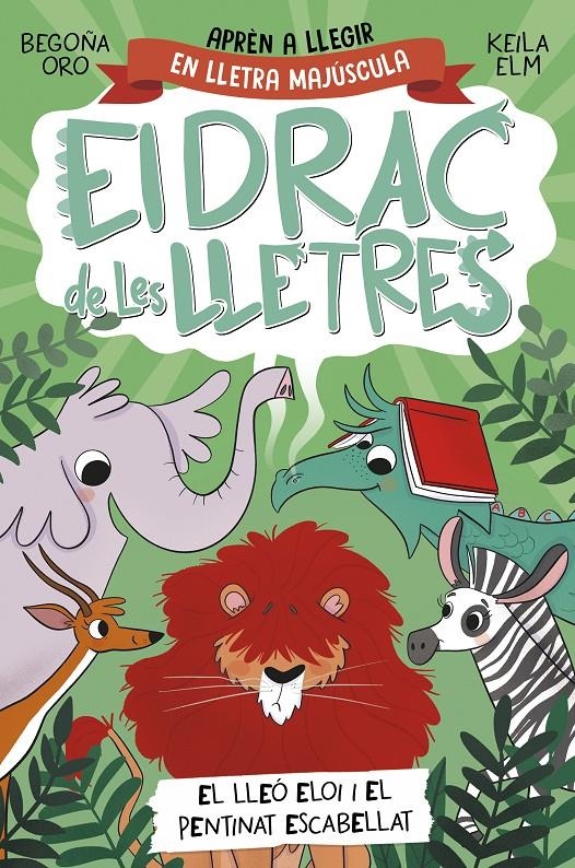 El drac de les lletres 2 - El lleó Eloi i el pentinat escabellat | 9788448865887 | Oro, Begoña | Llibres.cat | Llibreria online en català | La Impossible Llibreters Barcelona