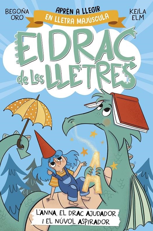 El drac de les lletres 1 - Anna, el drac ajudador i el núvol aspirador | 9788448865870 | Oro, Begoña | Llibres.cat | Llibreria online en català | La Impossible Llibreters Barcelona