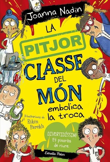 La pitjor classe del món embolica la troca | 9788413895420 | Nadin, Joanna | Llibres.cat | Llibreria online en català | La Impossible Llibreters Barcelona