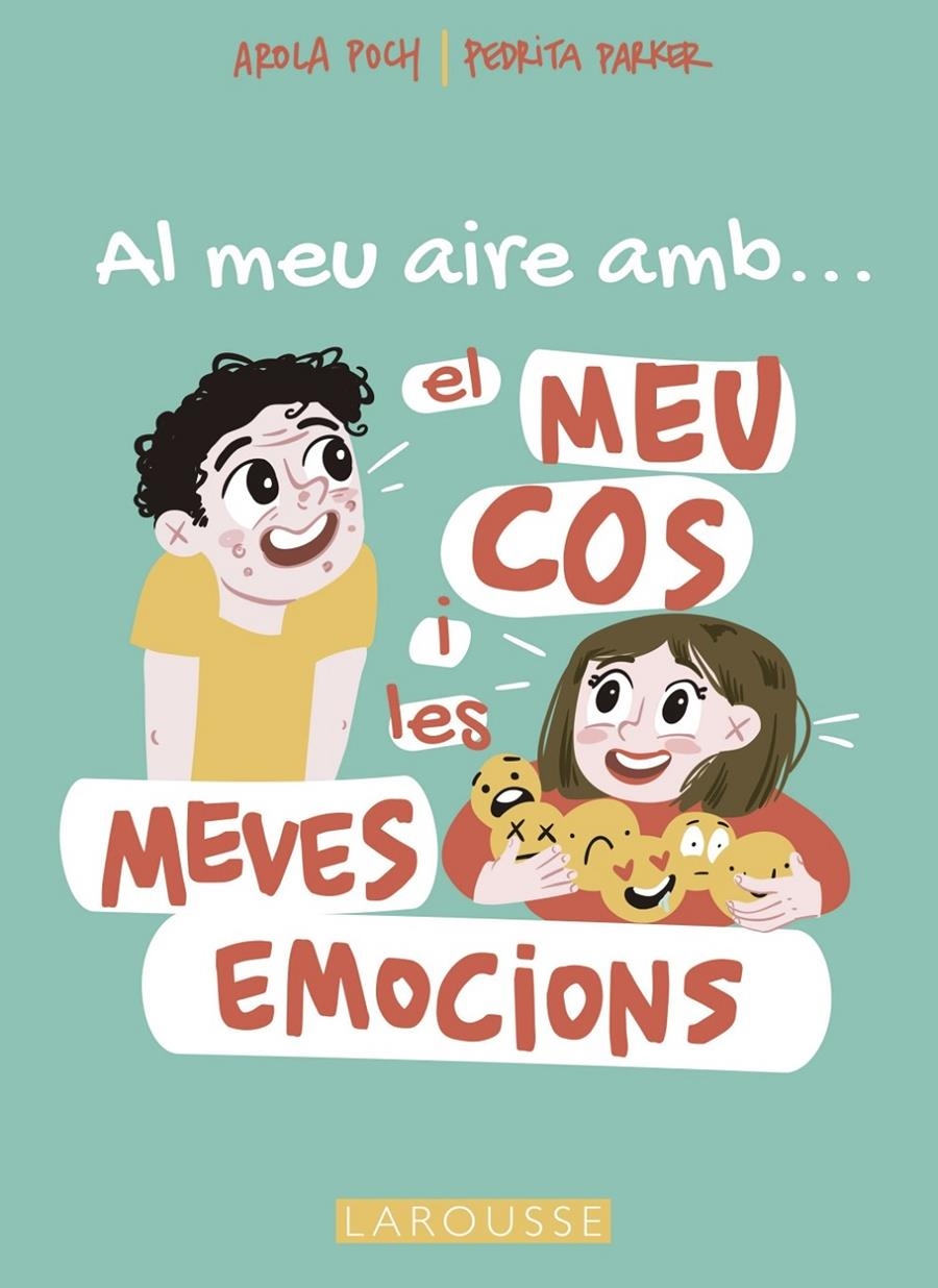 Al meu aire amb el meu cos i les meves emocions | 9788419250766 | Parker, Pedrita / Poch, Arola | Llibres.cat | Llibreria online en català | La Impossible Llibreters Barcelona