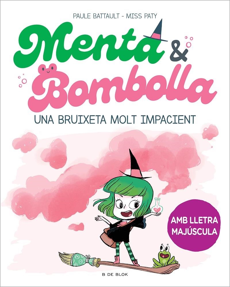 Una bruixeta molt impacient | 9788419378729 | Battault, Paule / Miss Paty | Llibres.cat | Llibreria online en català | La Impossible Llibreters Barcelona