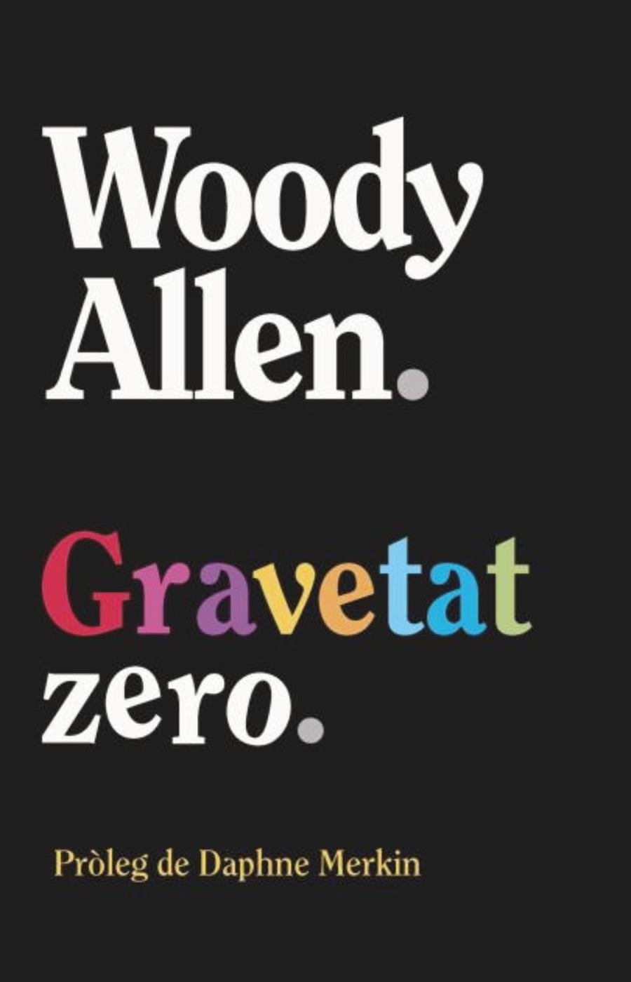 Gravetat zero | 9788413629957 | Allen, Woody | Llibres.cat | Llibreria online en català | La Impossible Llibreters Barcelona