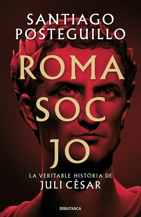 Roma soc jo | 9788418196768 | Posteguillo, Santiago | Llibres.cat | Llibreria online en català | La Impossible Llibreters Barcelona