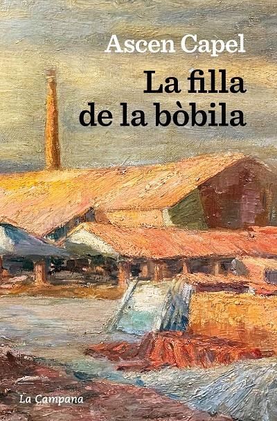 La filla de la bòbila | 9788419245298 | Capel, Ascen | Llibres.cat | Llibreria online en català | La Impossible Llibreters Barcelona