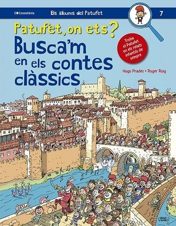 Patufet, on ets? Busca'm en els contes clàssics | 9788413562643 | Roig César, Roger | Llibres.cat | Llibreria online en català | La Impossible Llibreters Barcelona