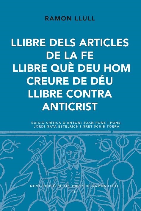 Llibre dels articles de la fe. Llibre què eeu hom creure de Déu. Llibre contra A | 9788498838800 | Ramon Llull | Llibres.cat | Llibreria online en català | La Impossible Llibreters Barcelona