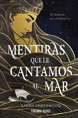 Mentiras que le cantamos al mar | 9788418027628 | Underwood, Sarah | Llibres.cat | Llibreria online en català | La Impossible Llibreters Barcelona