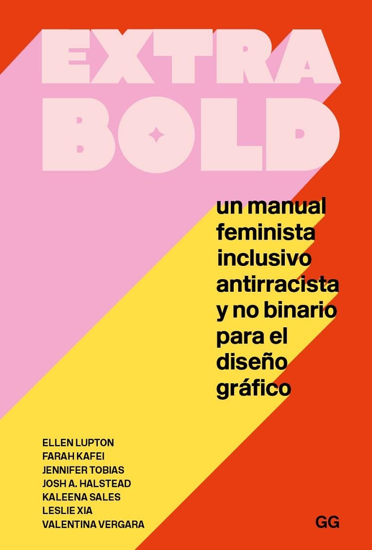 extra bold | 9788425233777 | Lupton, Ellen/Kafei, Farah/Tobias, Jennifer/Halstead, Josh A./Sales, Kaleena/Xia, Leslie/Vergara, Va | Llibres.cat | Llibreria online en català | La Impossible Llibreters Barcelona