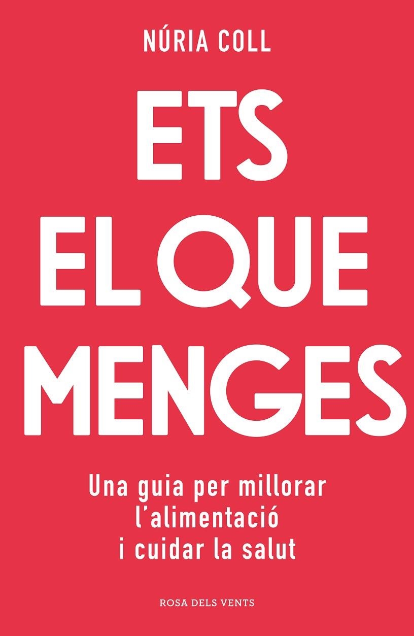 Ets el que menges | 9788418062704 | Coll, Núria | Llibres.cat | Llibreria online en català | La Impossible Llibreters Barcelona