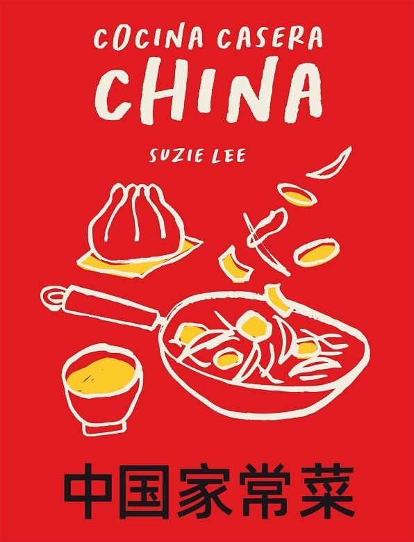 Cocina casera china | 9788419043153 | Lee, Suzie | Llibres.cat | Llibreria online en català | La Impossible Llibreters Barcelona