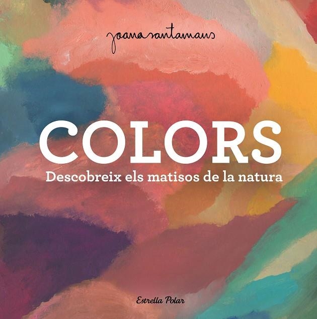 Colors | 9788413893983 | Santamans, Joana | Llibres.cat | Llibreria online en català | La Impossible Llibreters Barcelona