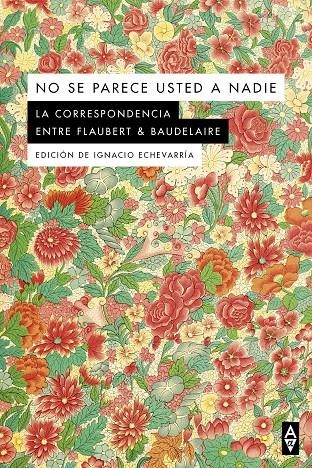 NO SE PARECE USTED A NADIE | 9788412295535 | Baudelaire, Charles/Flauvert, Gustave | Llibres.cat | Llibreria online en català | La Impossible Llibreters Barcelona