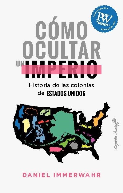 Cómo ocultar un imperio | 9788412619836 | Immerwahr, Daniel | Llibres.cat | Llibreria online en català | La Impossible Llibreters Barcelona