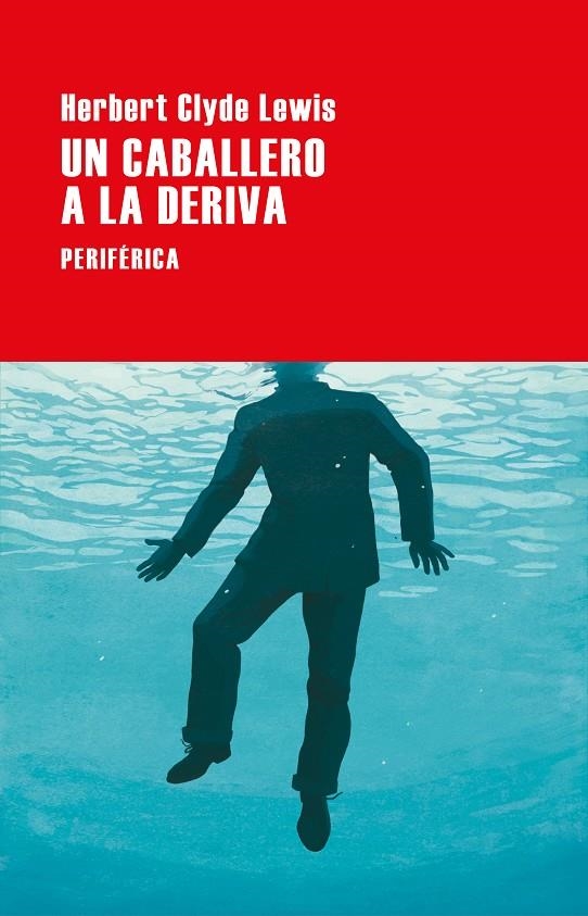 Un caballero a la deriva | 9788418838668 | Lewis, Herbert Clyde | Llibres.cat | Llibreria online en català | La Impossible Llibreters Barcelona