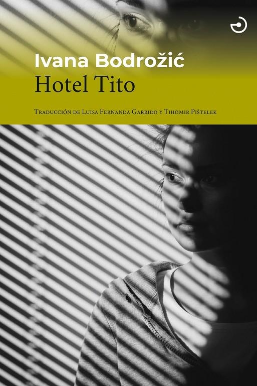 Hotel Tito | 9788415740841 | Bodrožic, Ivana | Llibres.cat | Llibreria online en català | La Impossible Llibreters Barcelona