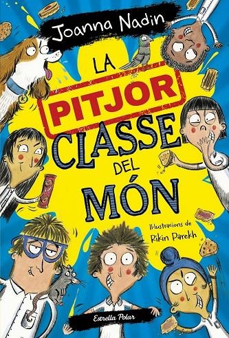 La pitjor classe del món | 9788413894638 | Nadin, Joanna | Llibres.cat | Llibreria online en català | La Impossible Llibreters Barcelona