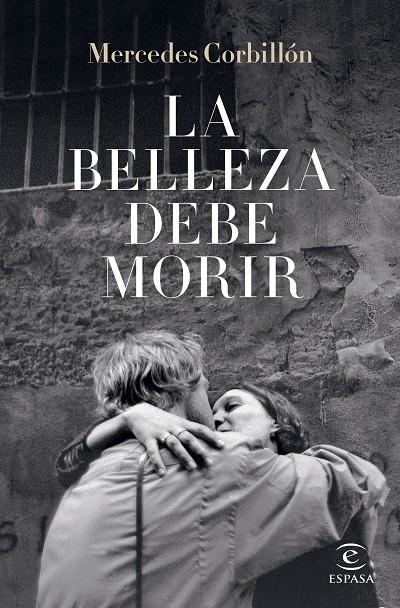 La belleza debe morir | 9788467067255 | Corbillón, Mercedes | Llibres.cat | Llibreria online en català | La Impossible Llibreters Barcelona