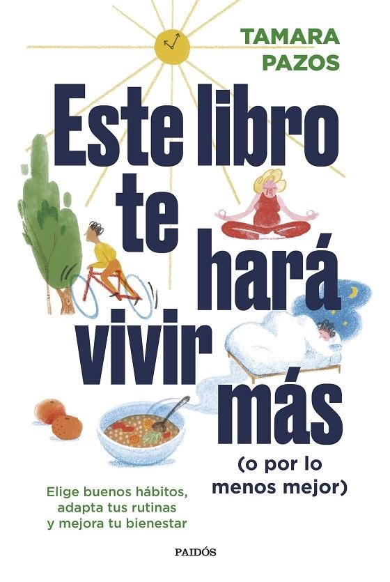 Este libro te hará vivir más (o por lo menos mejor) | 9788449340697 | Pazos, Tamara | Llibres.cat | Llibreria online en català | La Impossible Llibreters Barcelona