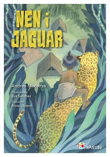 Nen i jaguar | 9788413034461 | Maceiras Lafuente, Andrea/Sánchez Gómez, Eva | Llibres.cat | Llibreria online en català | La Impossible Llibreters Barcelona