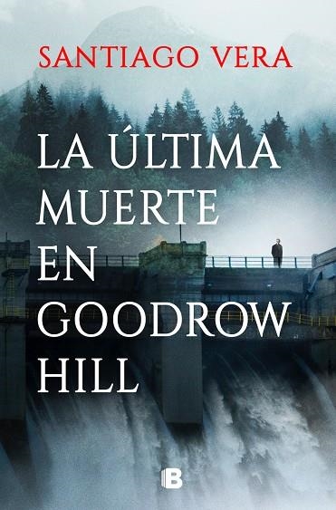 La última muerte en Goodrow Hill | 9788466674973 | Vera, Santiago | Llibres.cat | Llibreria online en català | La Impossible Llibreters Barcelona