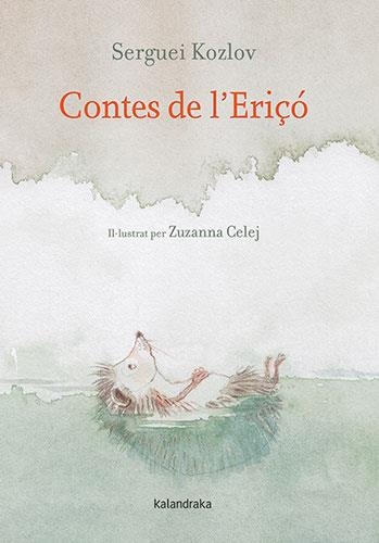 Contes de l'Eriçó | 9788418558689 | Kozlov, Serguéi | Llibres.cat | Llibreria online en català | La Impossible Llibreters Barcelona