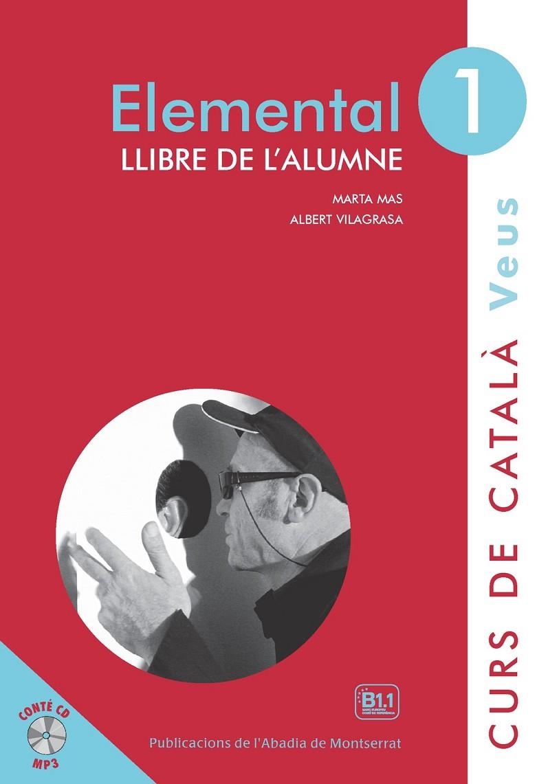 Veus. Elemental. Llibre de l'alumne. Nivell 1 | 9788498837582 | Mas Prats, Marta/Vilagrasa Grandia, Albert | Llibres.cat | Llibreria online en català | La Impossible Llibreters Barcelona