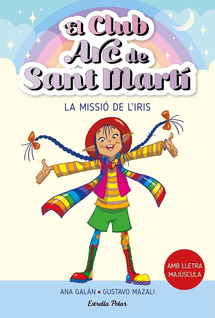 El Club Arc de Sant Martí 1. La missió de l'Iris | 9788413895680 | Galán, Ana | Llibres.cat | Llibreria online en català | La Impossible Llibreters Barcelona