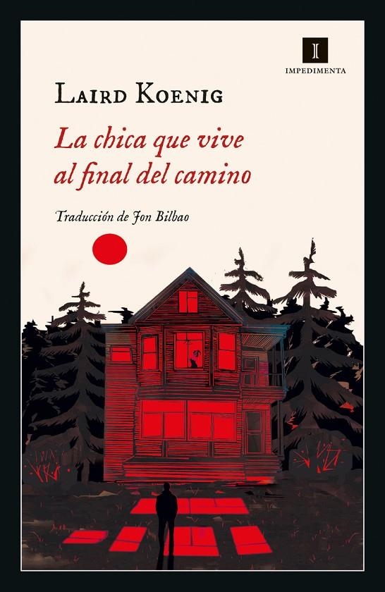 La chica que vive al final del camino | 9788418668333 | Koenig, Laird | Llibres.cat | Llibreria online en català | La Impossible Llibreters Barcelona