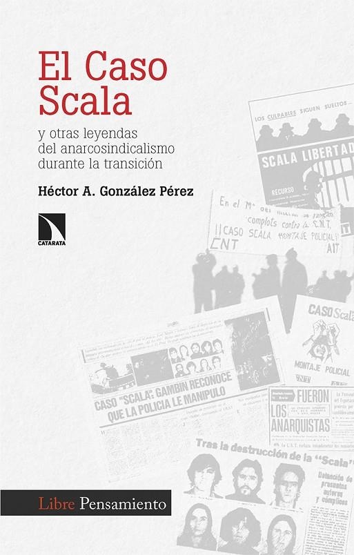 El caso Scala y otras leyendas del anarcosindicalismo durante la transición | 9788413526935 | González Pérez, Héctor A. | Llibres.cat | Llibreria online en català | La Impossible Llibreters Barcelona