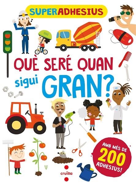 C-SAD. QUÈ SERÉ QUAN SIGUI GRAN? | 9788466149280 | Libri, De Agostini | Llibres.cat | Llibreria online en català | La Impossible Llibreters Barcelona