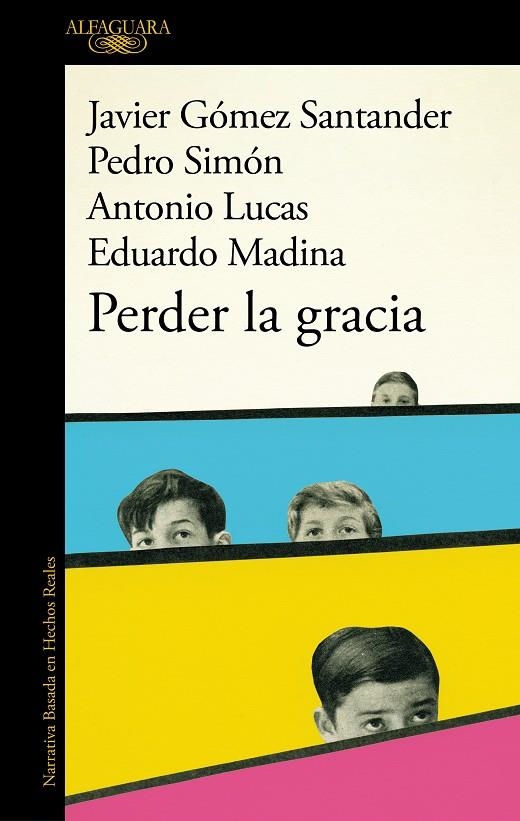 Perder la gracia | 9788420475653 | Lucas, Antonio/Gómez Santander, Javier/Simón, Pedro/Madina, Eduardo | Llibres.cat | Llibreria online en català | La Impossible Llibreters Barcelona