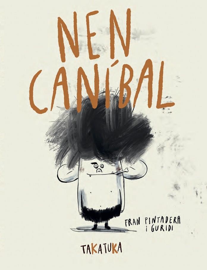 Nen caníbal | 9788418821592 | Pintadera, Fran | Llibres.cat | Llibreria online en català | La Impossible Llibreters Barcelona