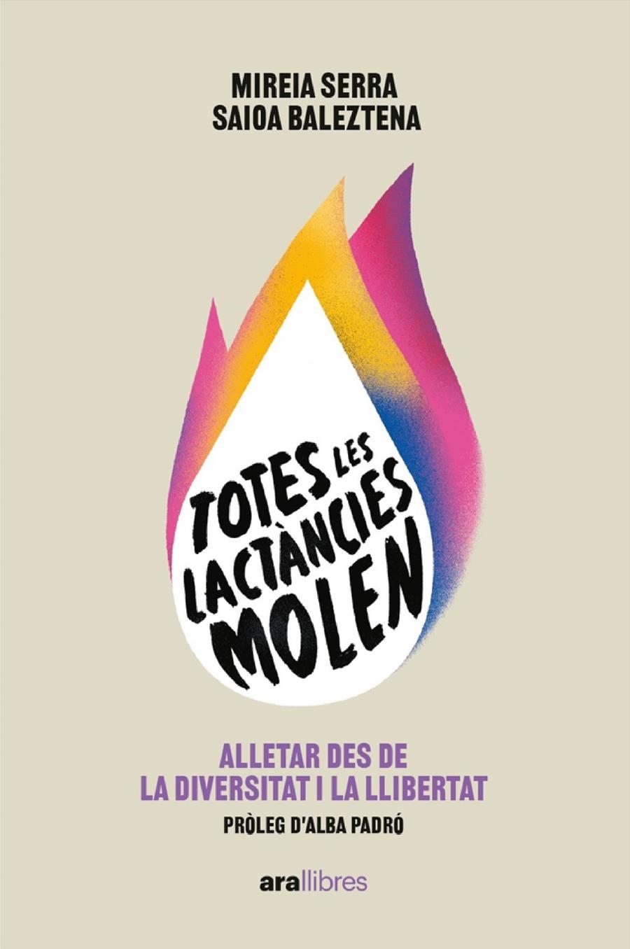 Totes les lactàncies molen | 9788411730143 | Serra, Mireia / Baleztena, Saioa | Llibres.cat | Llibreria online en català | La Impossible Llibreters Barcelona