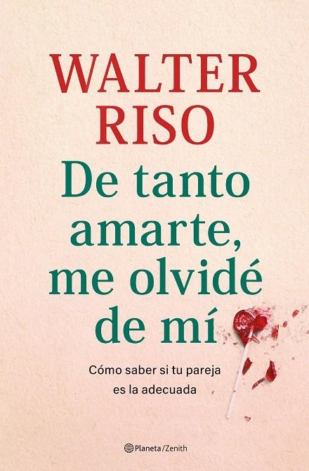 De tanto amarte, me olvidé de mí | 9788408269809 | Riso, Walter | Llibres.cat | Llibreria online en català | La Impossible Llibreters Barcelona